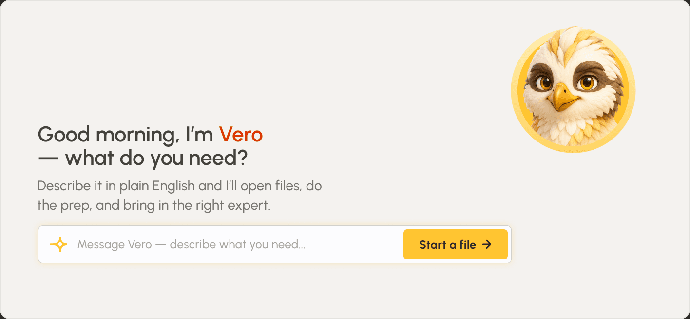 Step 1 — Vero, the Vistera assistant, asks what you need so you can describe it in plain English.
