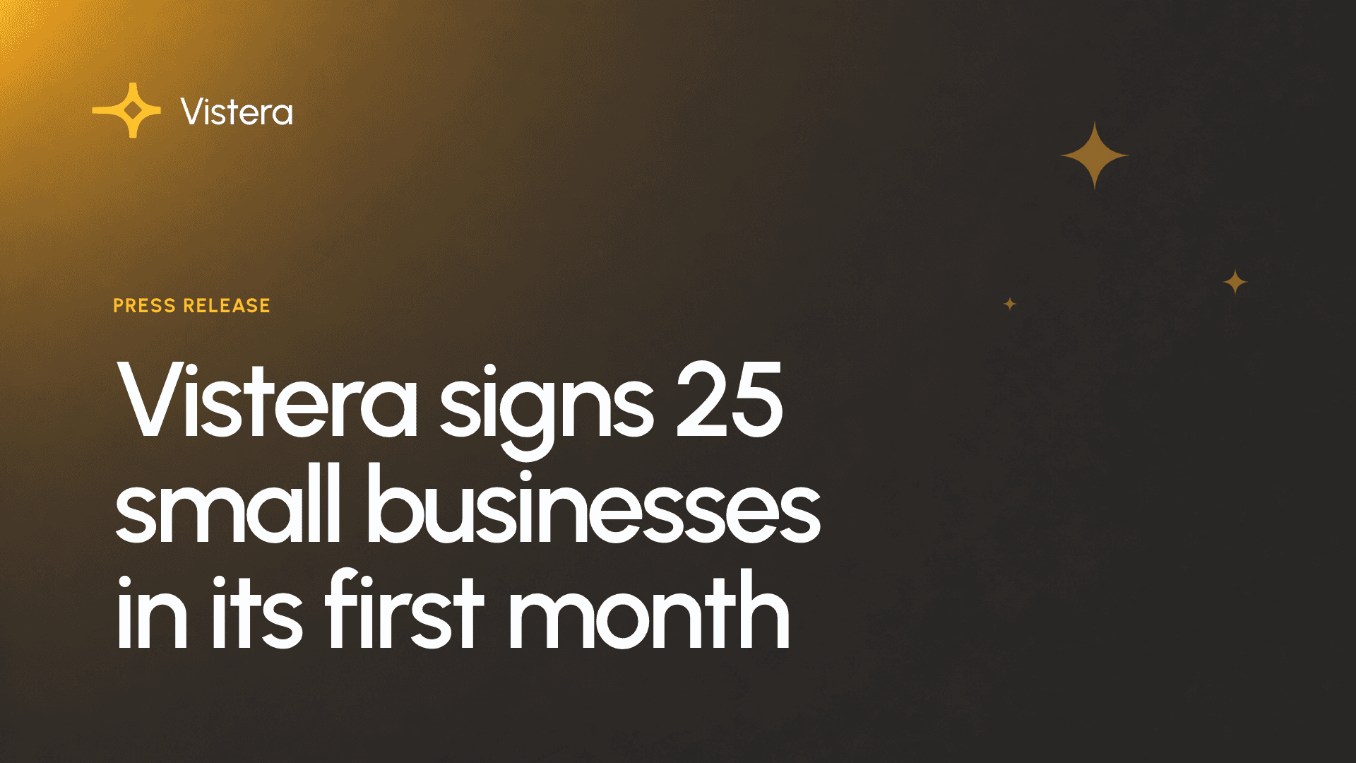 Vistera press release cover reading "Vistera signs 25 small businesses in its first month" on a dark amber gradient